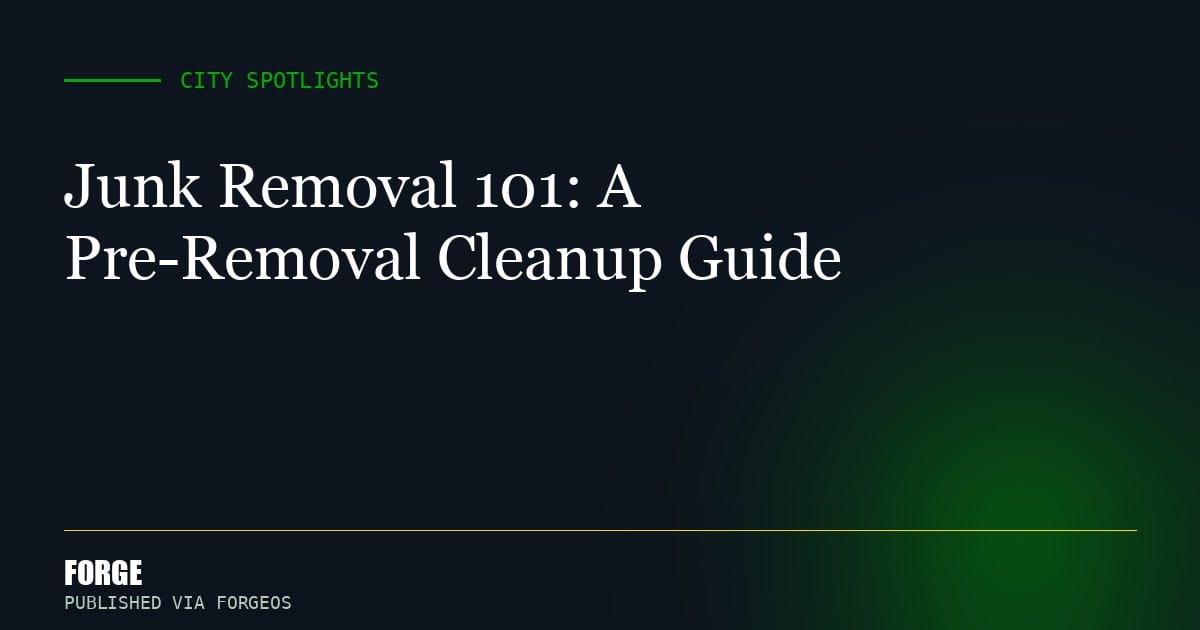 Junk Removal 101: A Pre-Removal Cleanup Guide